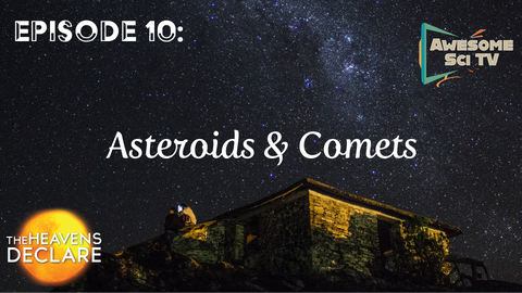 The Heavens Declare: Asteroids & Comets Download