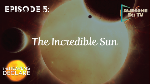 The Heavens Declare: The Incredible Sun Download