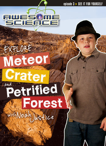 Awesome Science "Explore Meteor Crater & Petrified Forest" Download