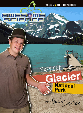 Awesome Science "Explore Glacier National Park" Download