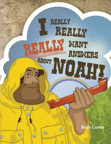 I Really Really Really Want Answers About Noah Book