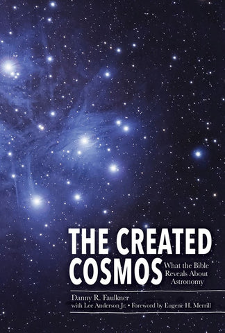 The Created Cosmos - Book by Dr. Danny Faulkner